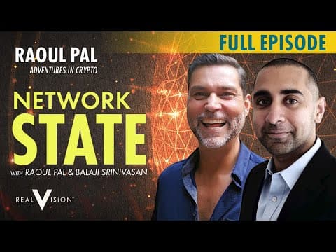 Raoul Pal & Balaji Srinivasan: Balaji's Network State thumbnail