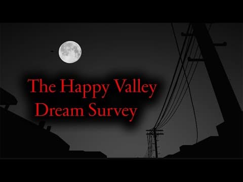 The Happy Valley Dream Survey thumbnail