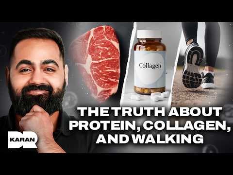 How Much Protein You REALLY Need, Collagen Myths & The Power of Walking | Dr Karan thumbnail