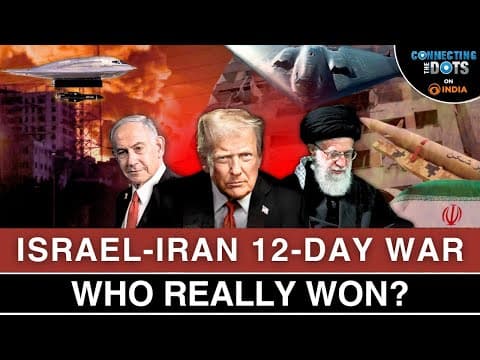 12-Day War: US, Israel, Iran, All Claim Victory - Who Really Won? | Connecting The Dots thumbnail