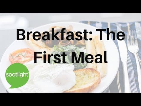 Breakfast: The First Meal | practice English with Spotlight thumbnail
