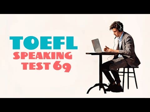 TOEFL SPEAKING PRACTICE TEST 69 | NEW (2025), with answers thumbnail