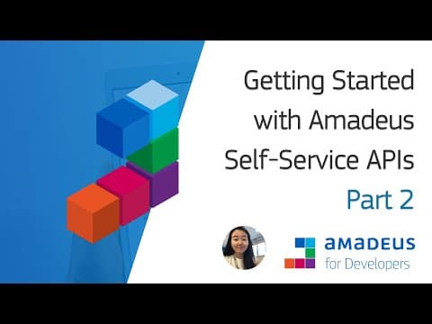 How to make your first API call ? - Amadeus Self-Service APIs thumbnail