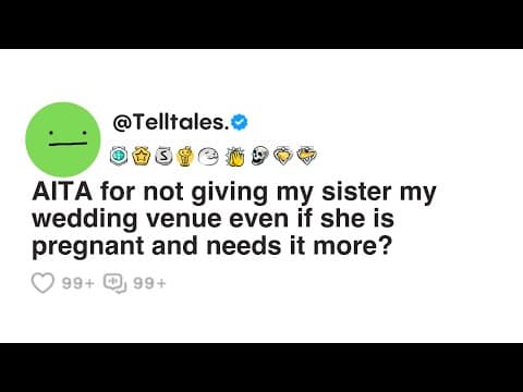 AITA for not giving my sister my wedding venue even if she is pregnant and needs it more? thumbnail