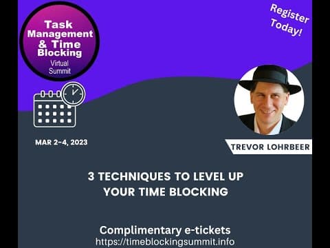 Trevor Lohrbeer - 3 Techniques to Level Up Your Time Blocking thumbnail