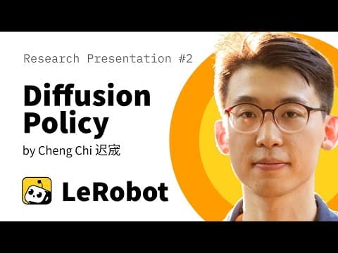 Diffusion Policy: LeRobot Research Presentation #2 by Cheng Chi thumbnail