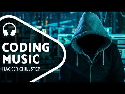 Chillstep Music for Programming / Cyber / Coding thumbnail