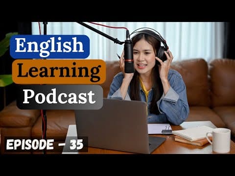 English Learning Podcast Conversation Episode 35 | Upper-Intermediate | English Podcast In English thumbnail
