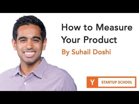 Suhail Doshi - How to Measure Your Product thumbnail