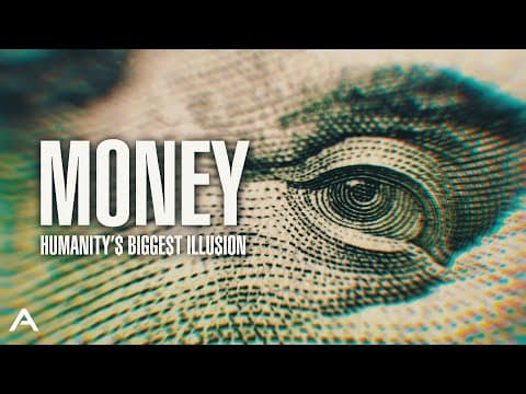 Money: Humanity's Biggest Illusion thumbnail