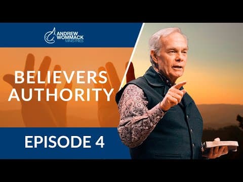 The Believer's Authority: Episode 4 thumbnail