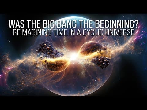 Was the Big Bang the Beginning? Reimagining Time in a Cyclic Universe thumbnail