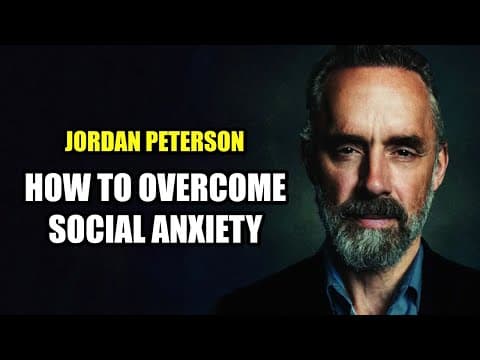 Jordan Peterson on how to overcome social anxiety thumbnail