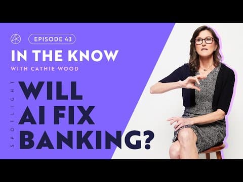 Will AI Fix Banking? | ITK with Cathie Wood thumbnail