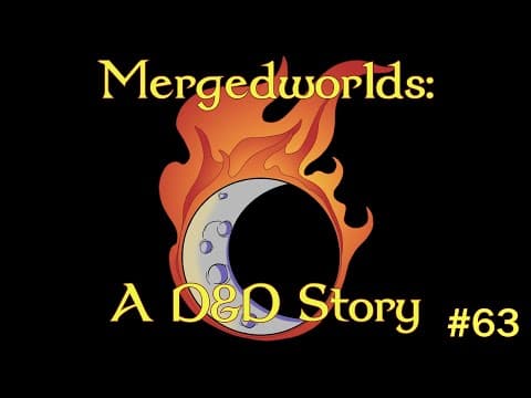 Mergedworlds - A Dungeons & Dragons Storytelling #63 thumbnail