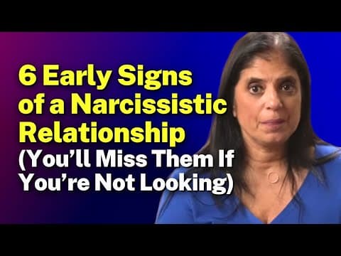 6 Early Signs of a Narcissistic Relationship (You’ll Miss Them If You’re Not Looking) thumbnail