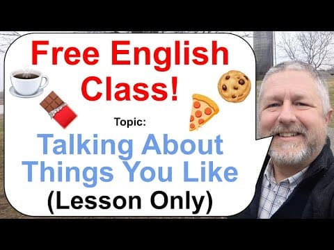 Let's Learn English! Topic: Talking About Things You Like! 🍫☕🍕 (Lesson Only) thumbnail