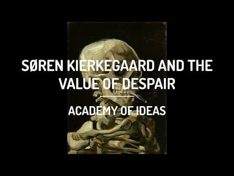 Søren Kierkegaard and The Value of Despair thumbnail
