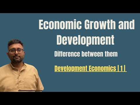 Economic Growth and Economic Development | Development Economics | 1| thumbnail