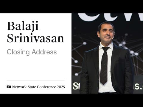 55 - Network State Conference 2025 - Closing Address by Balaji thumbnail