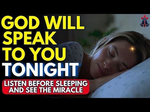 GOD WILL VISIT YOU TONIGHT! LISTEN TO THIS PRAYER BEFORE YOU SLEEP | Prayer for Sleep | Night Prayer thumbnail