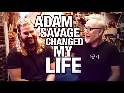 How Adam Savage Changed My Life Forever thumbnail