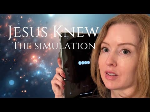 How Jesus Mastered Reality: Consciousness, AI & the Simulation We’re In thumbnail