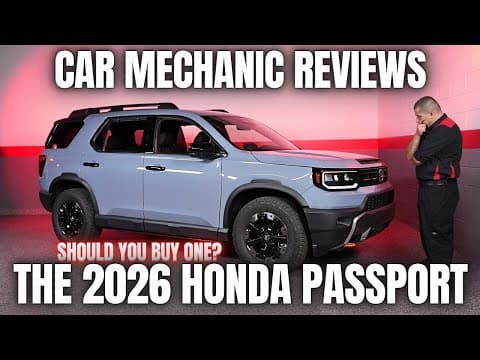 Should You Buy a 2026 Honda Passport? Thorough Review By A Mechanic! thumbnail
