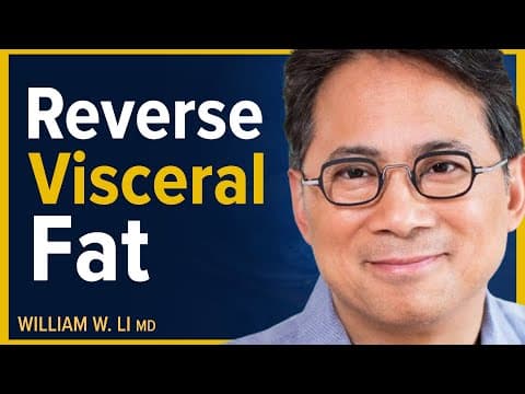 The 5 Things Stopping You From Losing Visceral Fat | Dr. William Li thumbnail