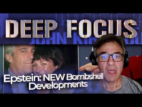 Epstein: NEW Bombshell Developments with John Kiriakou | DEEP FOCUS thumbnail