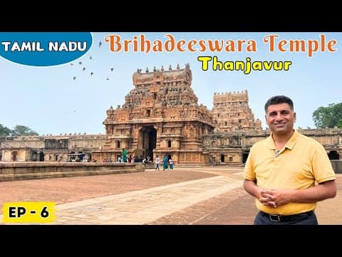 EP-6 Shri Brihadeeswarara temple, Thanjavur Unesco world heritage site in Tamil Nadu|  Thanjavur thumbnail
