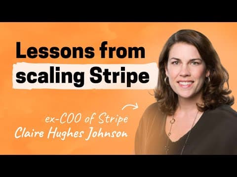 Lessons from scaling Stripe | Claire Hughes Johnson (ex-COO of Stripe) thumbnail