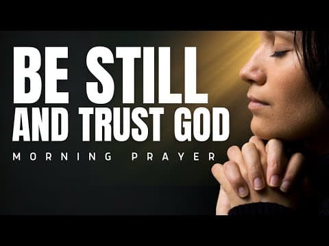 Morning Prayer: Be Still and Watch God Move thumbnail
