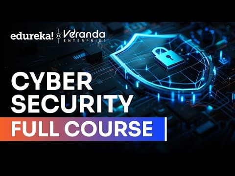 Cybersecurity Full Course 2026  | Cyber Security Tutorial for Beginners | Cybersecurity | Edureka thumbnail