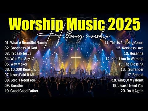 Worship Music 2025, Nonstop Christian Songs, Top Praise And Worship Songs 2025 Playlist, Jesus Songs thumbnail