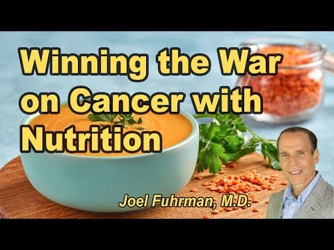 Winning The War On Cancer with Joel Fuhrman, M.D. thumbnail