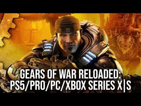 Gears of War Reloaded - DF Review - PS5/PS5 Pro/Xbox Series X|S/PC - The New Ultimate Edition? thumbnail