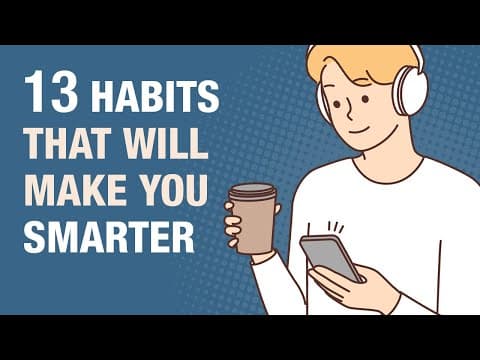 13 Everyday Habits That Make You Smarter thumbnail