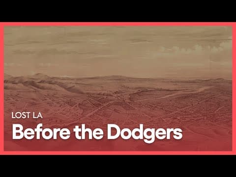 Before the Dodgers | Lost LA | Season 1, Episode 2 thumbnail