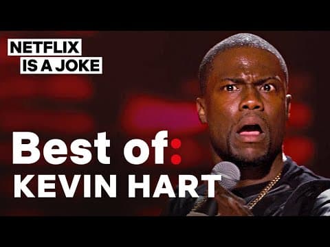 Best of: Kevin Hart | Netflix Is A Joke thumbnail