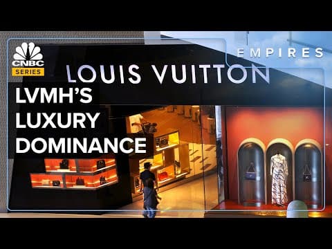 How LVMH Became A $500 Billion Luxury Powerhouse thumbnail