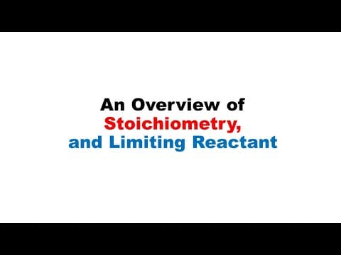 An Overview of Stoichiometry, and Limiting Reactant thumbnail