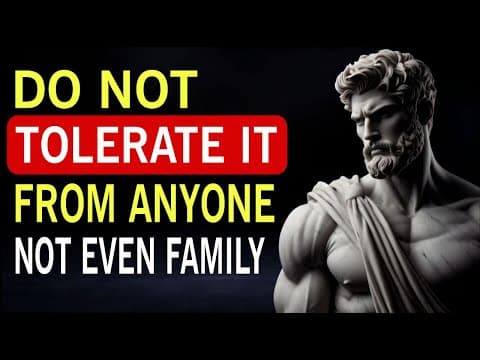 10 Toxic Behaviors You Should Never Tolerate — Not Even From Family | STOICISM thumbnail