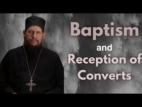 Theology of Baptism and Reception of Converts w/ Fr. Peter Heers thumbnail