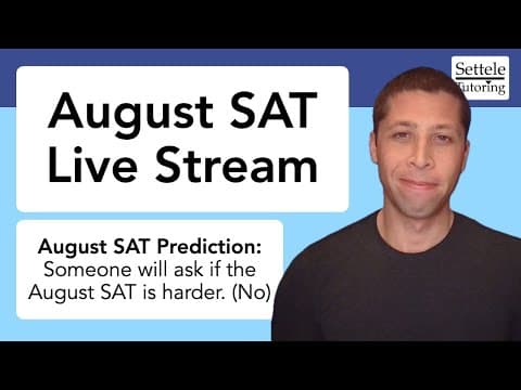 August SAT “Predictions” Live Stream thumbnail