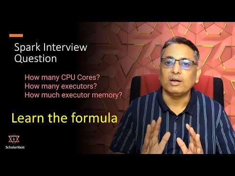 Spark Interview Question | How many CPU Cores | How many executors | How much executor memory thumbnail