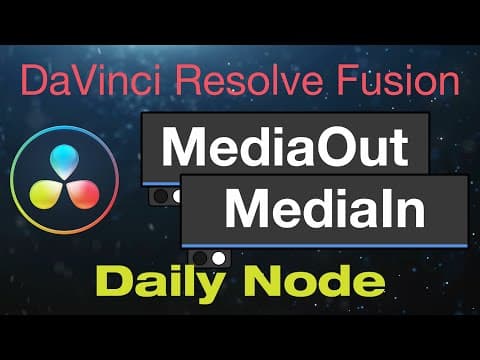 DaVinci Resolve Fusion MediaIn and MediaOut Nodes thumbnail