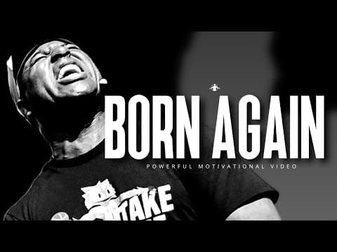 ERIC THOMAS - BORN AGAIN (POWERFUL MOTIVATIONAL VIDEO) thumbnail