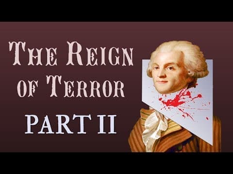 The Reign of Terror: Part 2 of 2 (French Revolution: Part 8) thumbnail