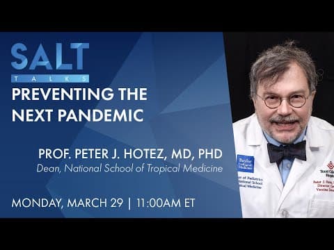 Professor Peter Hotez: Preventing the Next Pandemic | SALT Talks #191 thumbnail